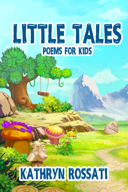 Little Tales, Kathryn Rossati