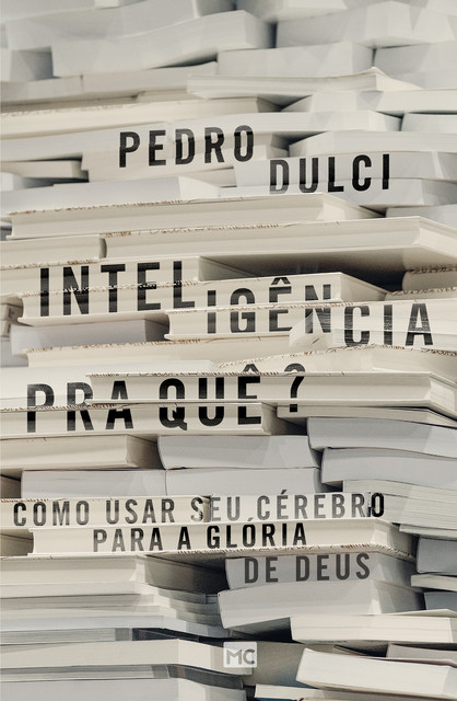 Inteligência pra quê, Pedro Dulci