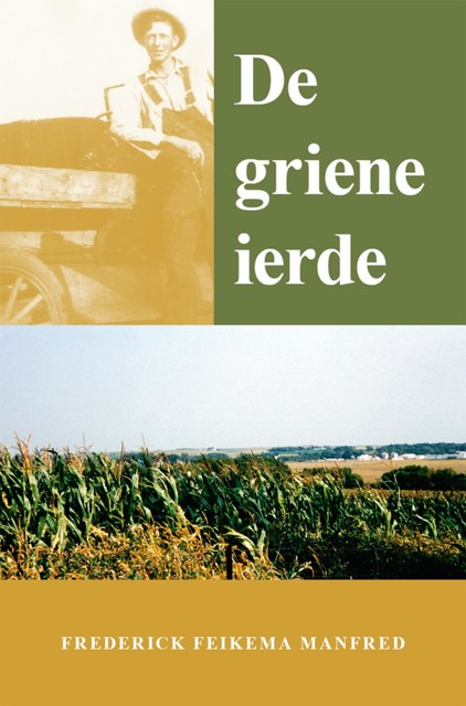 De griene ierde, Frederick Manfred