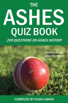 The Ashes Quiz Book, Hugh Larkin