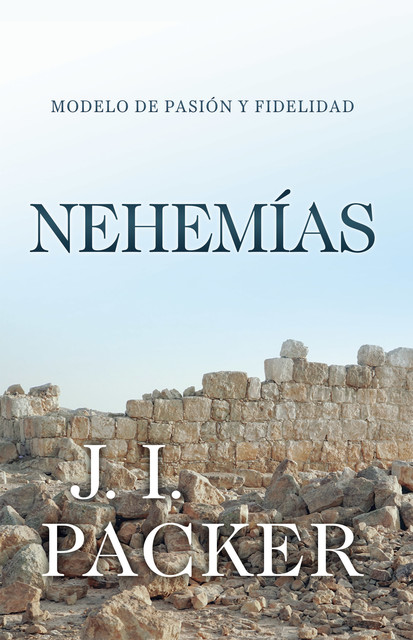 Nehemías, J.I. Packer