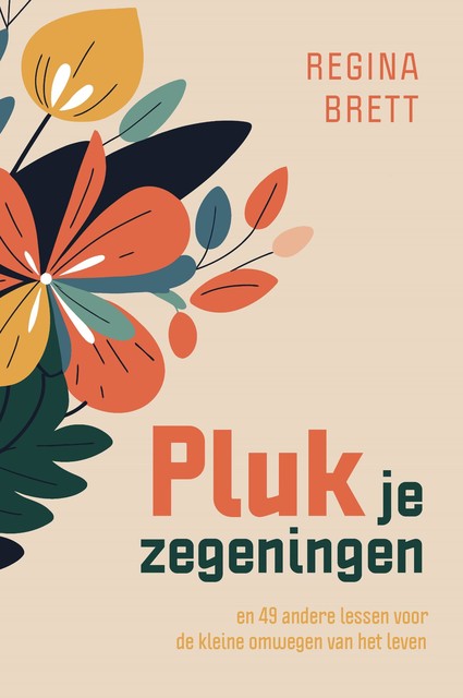 Pluk je zegeningen, Regina Brett