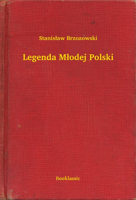 Legenda Młodej Polski, Stanisław Brzozowski
