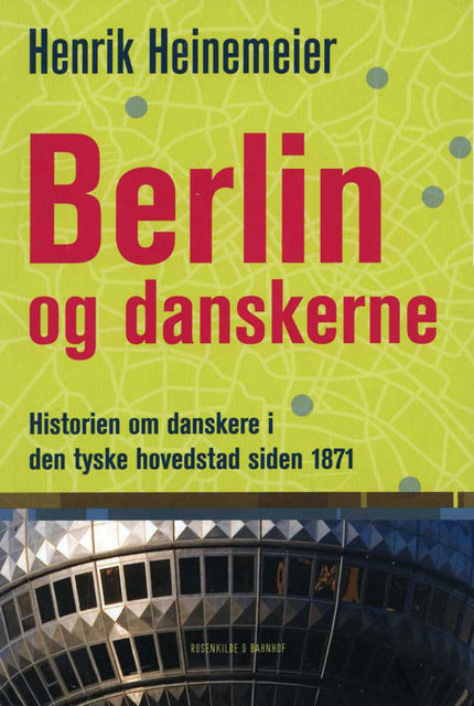 Berlin og danskerne, Henrik Heinemeier
