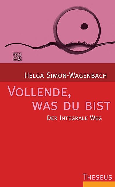 Vollende, was du bist, Helga Simon-Wagenbach