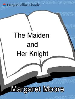 The Maiden and Her Knight, Margaret Moore