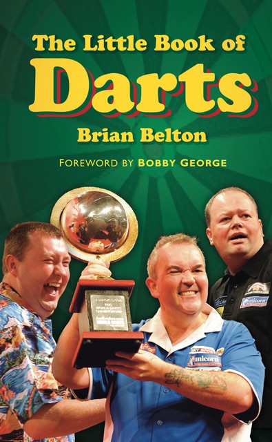 The Little Book of Darts, Brian Belton