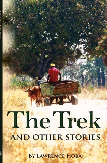 The Trek and Other Stories, Lawrence Hoba