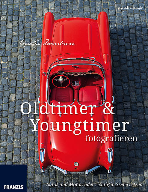 Oldtimer & Youngtimer fotografieren, Charlie Dombrow