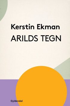 Arilds tegn, Kerstin Ekman