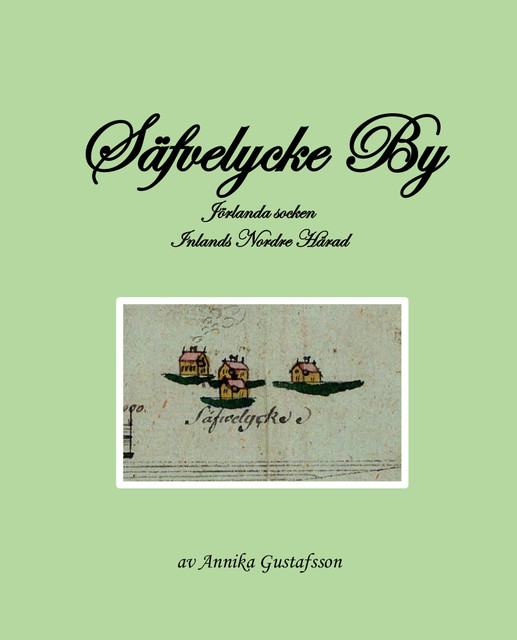 Säfvelycke By, Jörlanda socken, Annika Gustafsson