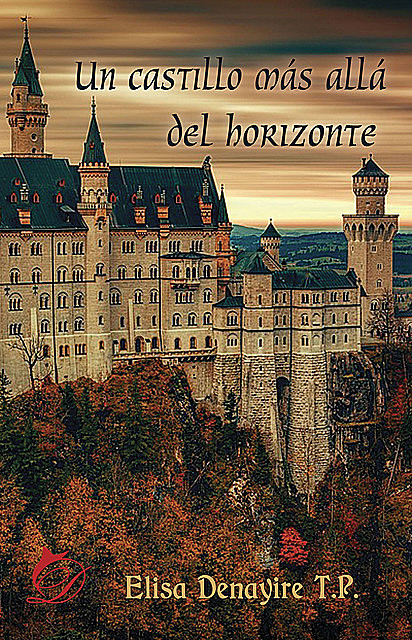 Un castillo más allá del horizonte, Elisa Denayire T.P.
