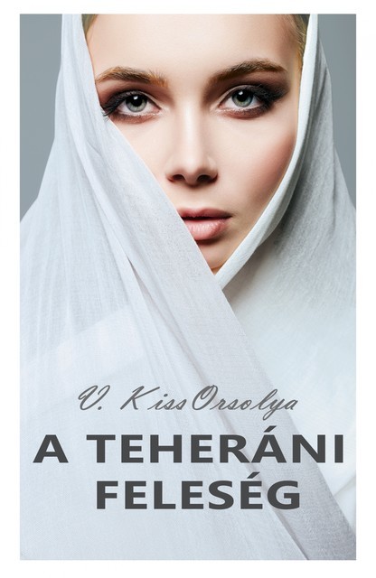 A teheráni feleség, V. Kiss Orsolya
