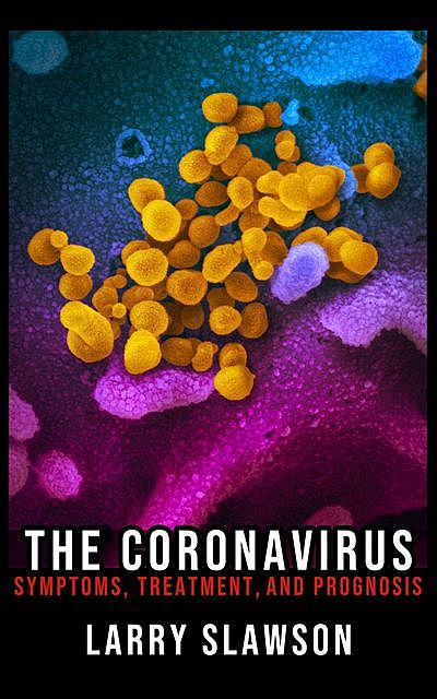 The Coronavirus, Larry Slawson