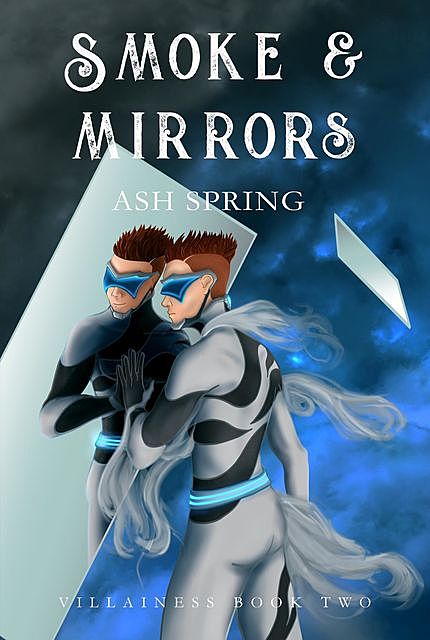 Smoke and Mirrors, Ash Spring