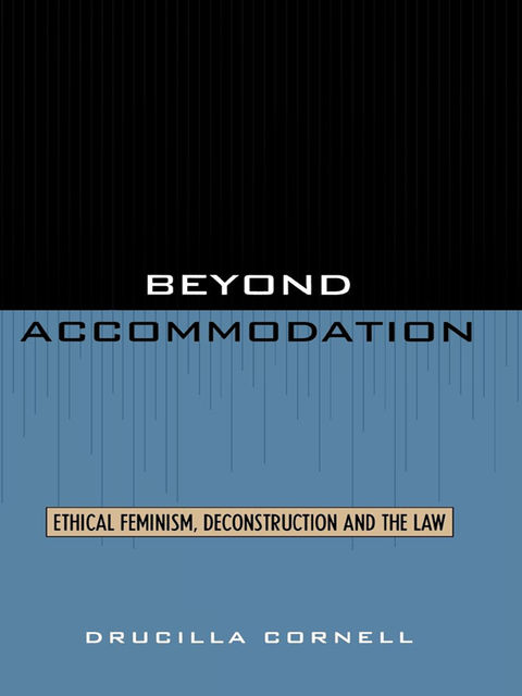 Beyond Accommodation, Drucilla Cornell