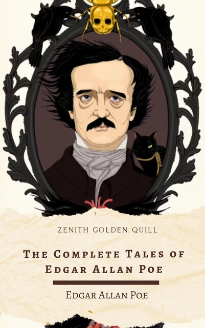 The Complete Tales of Edgar Allan Poe, Edgar Allan Poe