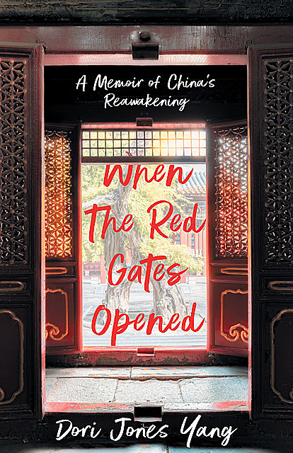 When The Red Gates Opened, Dori Jones Yang