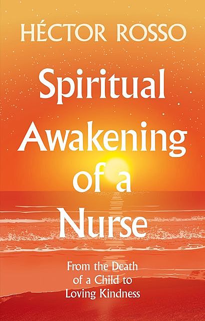 Spiritual Awakening of a Nurse, Héctor Rosso