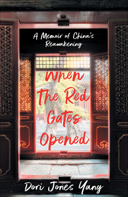 When The Red Gates Opened, Dori Jones Yang