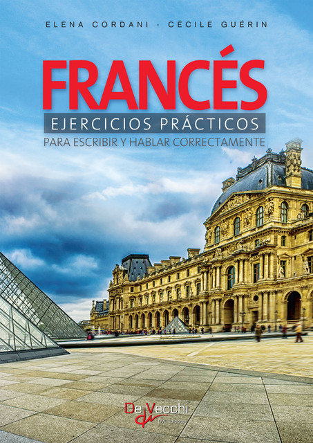 Francés ejercicios prácticos – Para escribir y hablar correctamente, Cécile Guérin, Elena Cordani