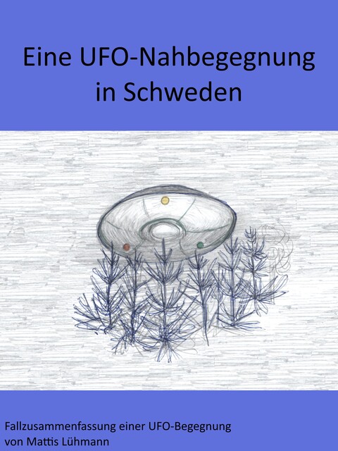 Eine UFO-Nahbegegnung in Schweden, Mattis Lühmann