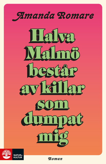 Halva Malmö består av killar som dumpat mig, Amanda Romare