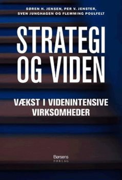 Strategi og Viden, Flemming Poulfelt, Sören Jensen, Per V. Jenster, Sven Junghagen