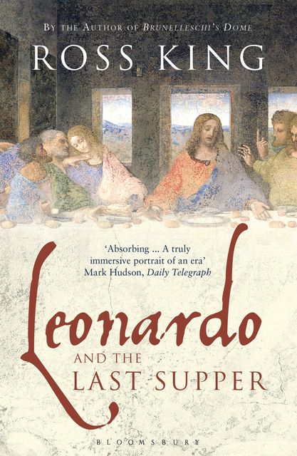 Leonardo and the Last Supper, Ross King