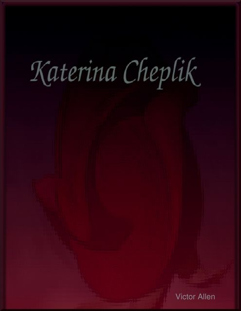Katarina Cheplik, Victor Allen