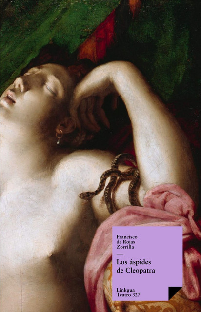 Los áspides de Cleopatra, Francisco de Rojas Zorrilla