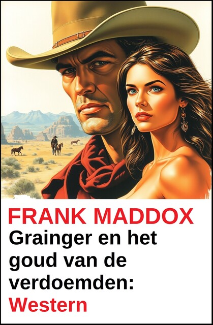 Grainger en het goud van de verdoemden: Western, Frank Maddox