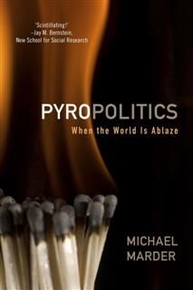 Pyropolitics, Michael Marder