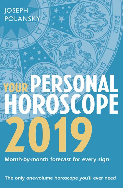 Your Personal Horoscope 2019, Joseph Polansky