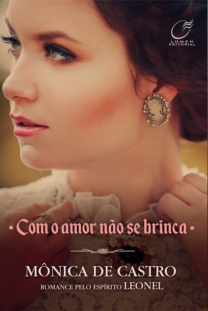 Com o Amor Não se Brinca – Vol. 2, Mônica De Castro