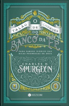 O talão de Cheques do Banco da Fé, Charles H. Spurgeon