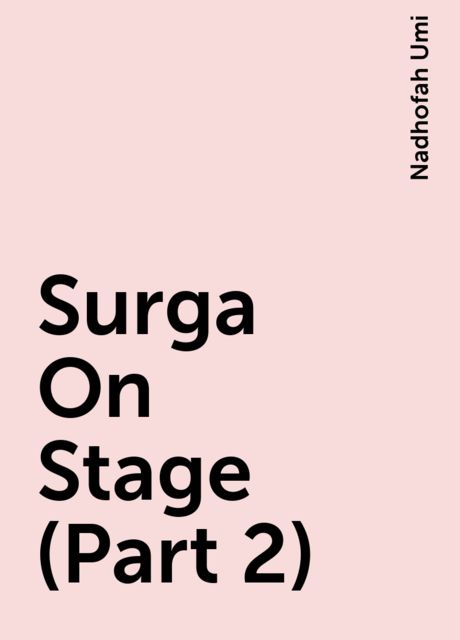 Surga On Stage (Part 2), Nadhofah Umi