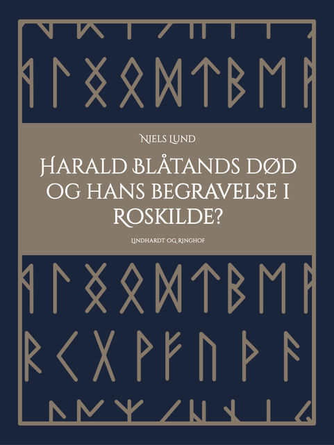 Harald Blåtands død og hans begravelse i Roskilde, Niels Lund