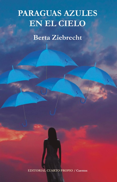 Paraguas azules en el cielo, Berta Ziebrecht