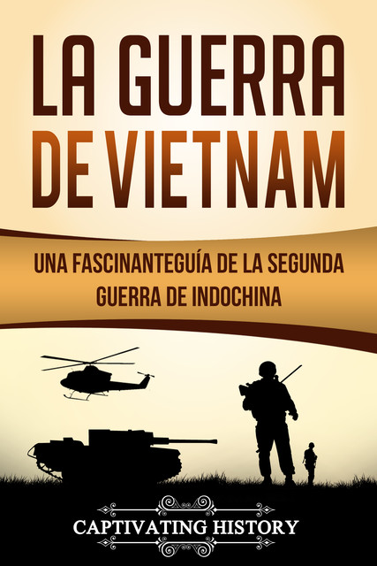 La Guerra de Vietnam, Captivating History