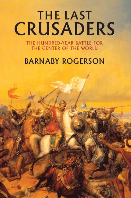 The Last Crusaders, Barnaby Rogerson