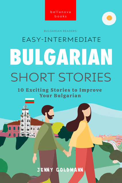 Bulgarian Readers: Easy-Intermediate Bulgarian Short Stories, Jenny Goldmann