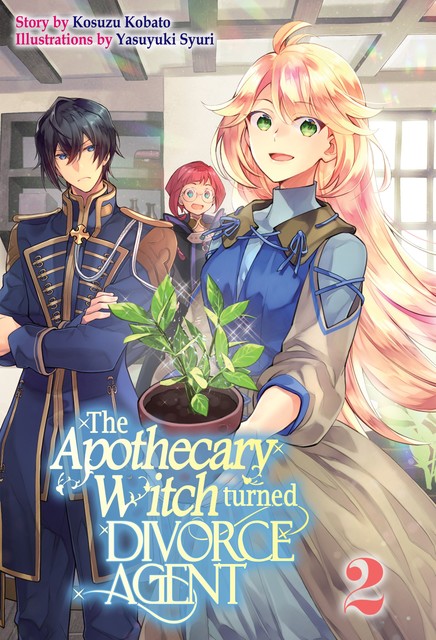 The Apothecary Witch Turned Divorce Agent: Volume 2, Kosuzu Kobato