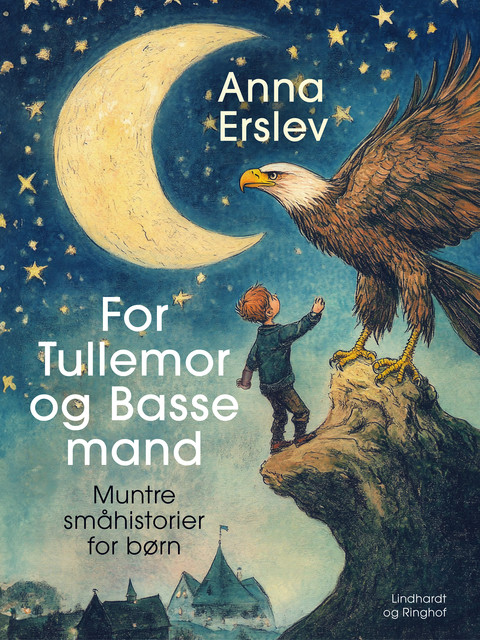 For Tullemor og Bassemand. Muntre småhistorier for børn, Anna Erslev