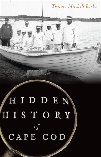 Hidden History of Cape Cod, Theresa Mitchell Barbo