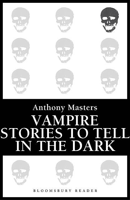 Vampire Stories to Tell in the Dark, Anthony Masters