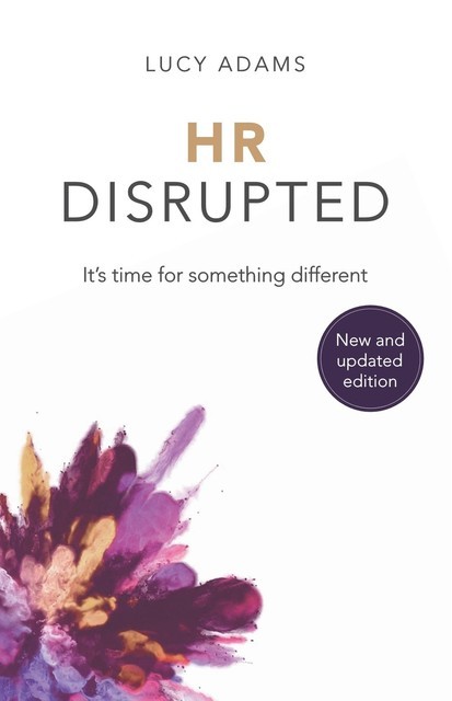 HR Disrupted, Lucy Adams