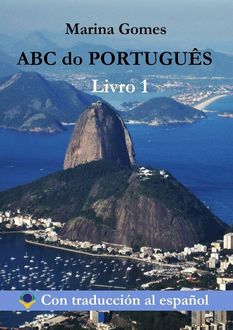 ABC do PORTUGUÊS. Livro 1. Con traducción al español, Marina Gomes