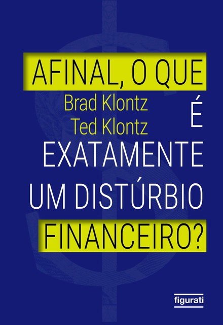 Afinal, o que é exatamente um distúrbio financeiro, Brad Klontz