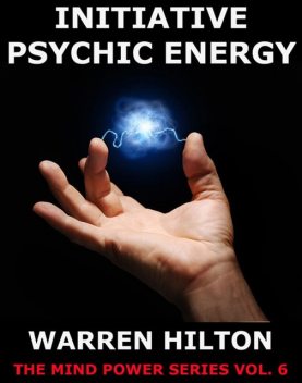 Initiative Psychic Energy, Warren Hilton